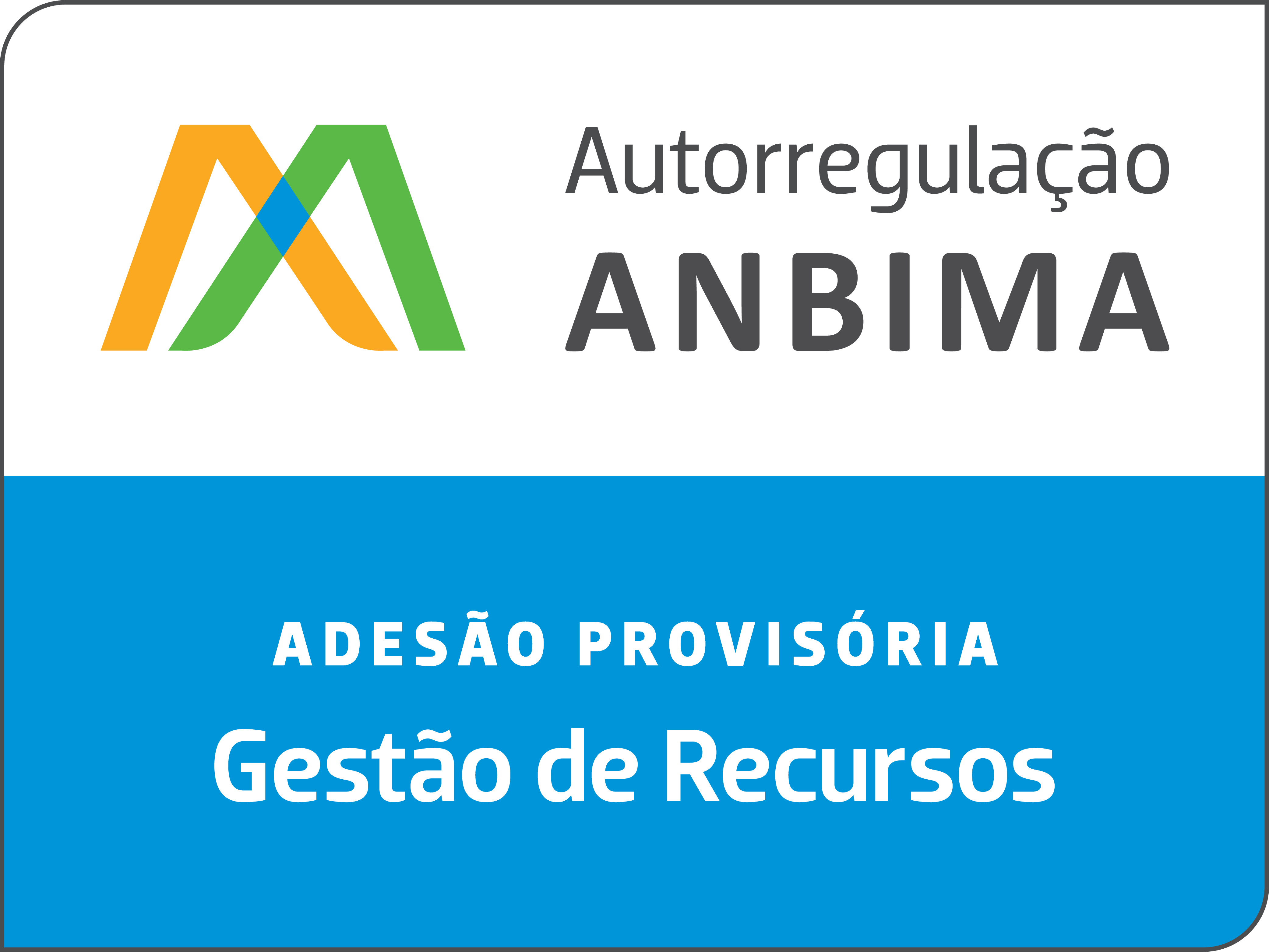 Selo Autorregulação Anbima - Adesão Provisória Gestão de Recursos